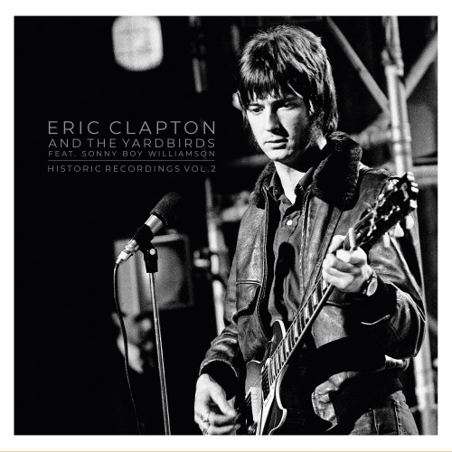 Eric Clapton And The Yardbirds Feat. Sonny Boy Williamson Historic Recordings Vol. 2 2LP 1