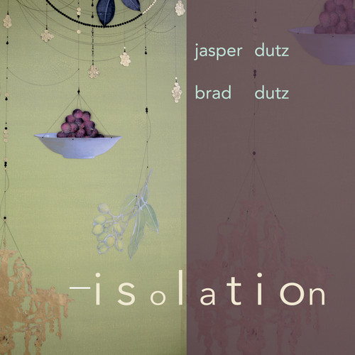 Jasper Dutz & Brad Dutz Isolation CD