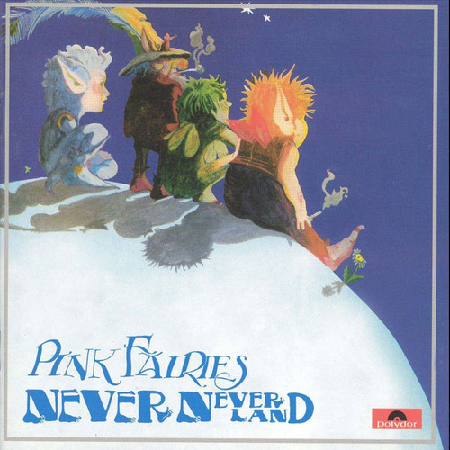 The Pink Fairies Never Never Land 180g Import LP 1