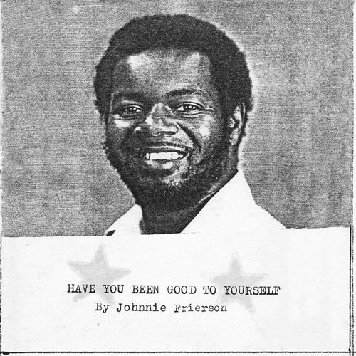 Johnnie Frierson Have You Been Good To Yourself LP (Clear Vinyl) 1