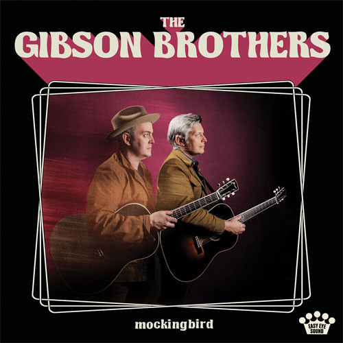 The Gibson Brothers Mockingbird LP 1