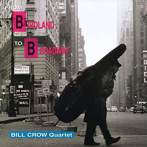 The Bill Crow Quartet From Birdland To Broadway 180g LP 1