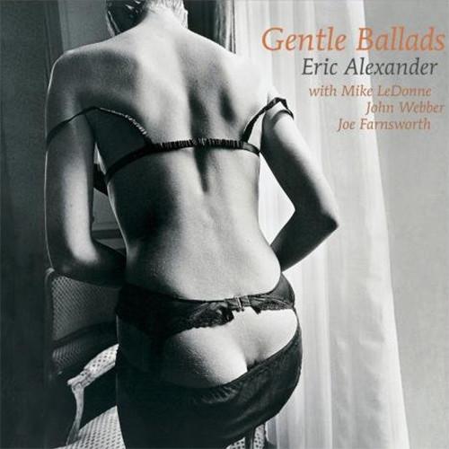 The Eric Alexander Quartet Gentle Ballads 180g LP 1