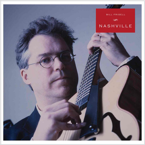 Bill Frisell Nashville 180g 2LP 1