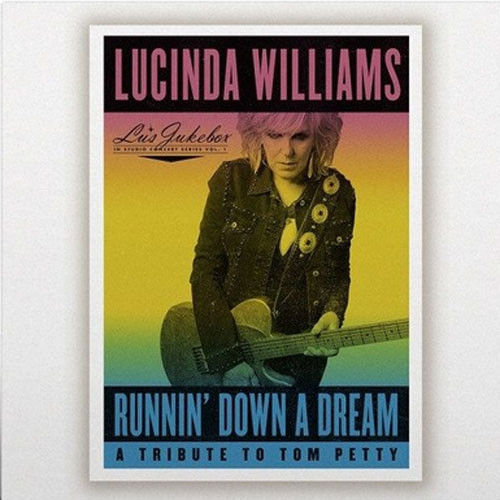 Lucinda Williams Runnin' Down A Dream: A Tribute To Tom Petty 2LP 1