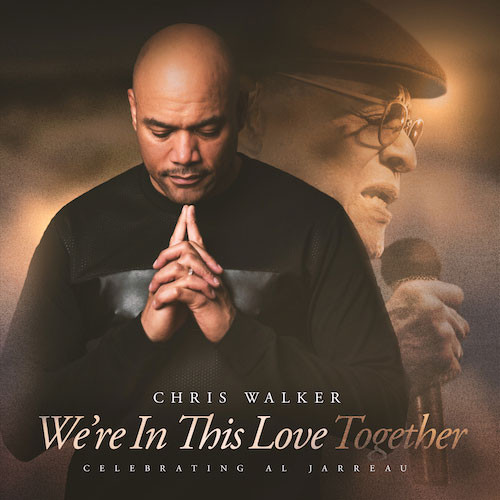 Chris Walker We're In This Love Together - Celebrating Al Jarreau 180g LP (Soundstone Vinyl) 1