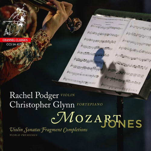 Rachel Podger & Christopher Glynn Mozart/Jones: Violin Sonatas Fragment Completions SACD 1