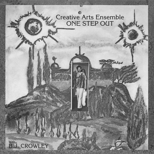 Creative Arts Ensemble with B.J. Crowley One Step Out 180g LP 1