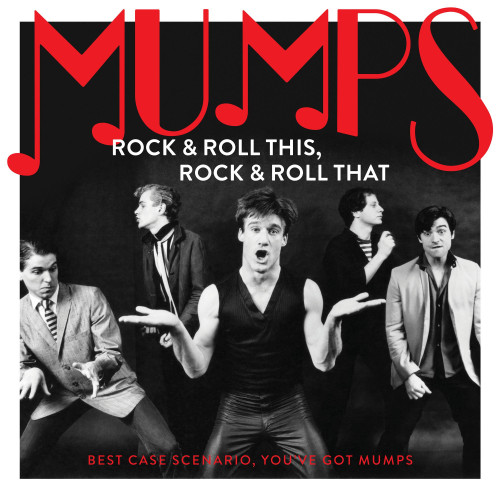 Mumps Rock & Roll This, Rock & Roll That: Best Case Scenario, You've Got Mumps LP