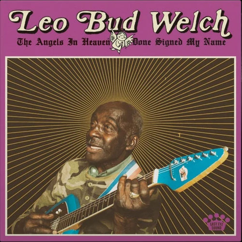 Leo Bud Welch The Angels In Heaven Done Signed My Name LP 1