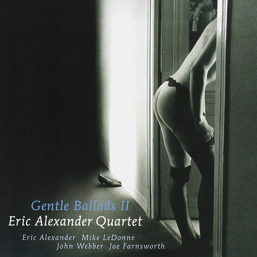 The Eric Alexander Quartet Gentle Ballads II 180g LP 1