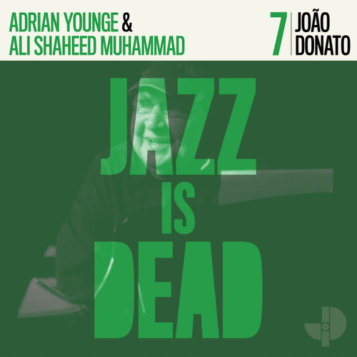 Joao Donato, Adrian Younge & Ali Shaheed Muhammad Jazz Is Dead 007: Joao Donato LP 1