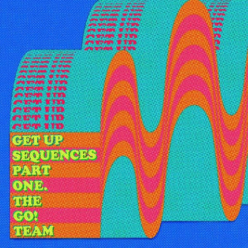 The Go! Team Get Up Sequences Part One LP 1