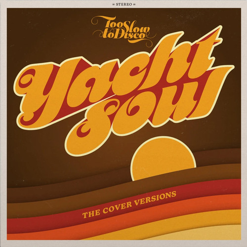 Too Slow To Disco Presents: Yacht Soul The Cover Versions 180g 2LP 1