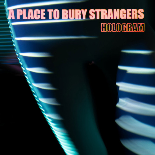 A Place To Bury Strangers Hologram 12" Vinyl EP (Neon Orange Vinyl) 1
