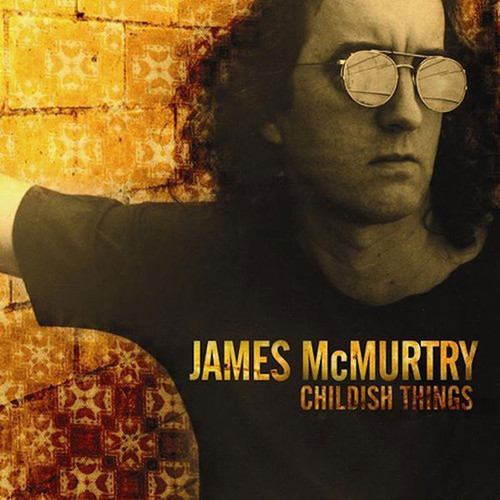 James McMurtry Childish Things LP 1