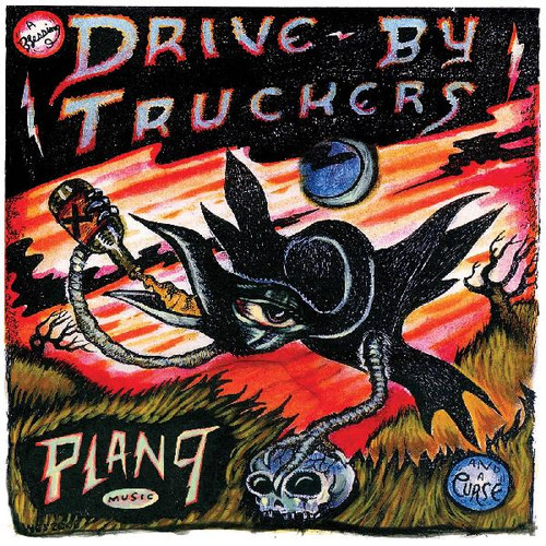Drive-By Truckers Plan 9 Records July 13, 2006 3LP 1