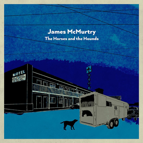 James McMurtry The Horses And The Hounds 2LP 1