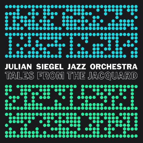 Julian Siegel's Jazz Orchestra Tales From The Jacquard 2LP