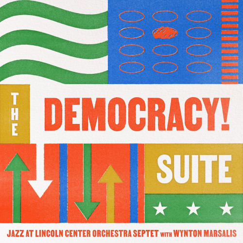 Jazz At Lincoln Center Orchestra Septet with Wynton Marsalis The Democracy! Suite LP 1