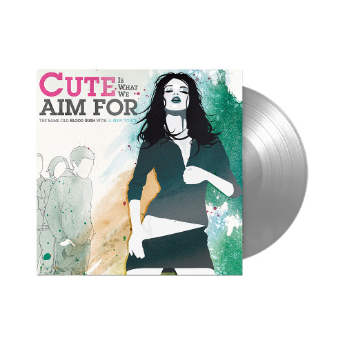 Cute Is What We Aim For The Same Old Blood Rush With A New Touch LP (Silver Vinyl) 1