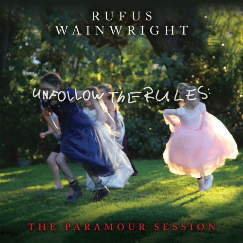 Rufus Wainwright Unfollow The Rules (The Paramour Session) LP
