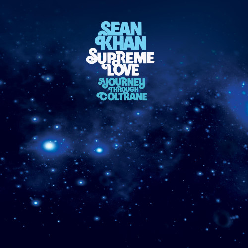 Sean Khan Supreme Love: A Journey Through Coltrane 3LP 1