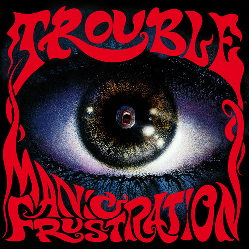 Trouble Manic Frustration (2020 Remaster) LP 1