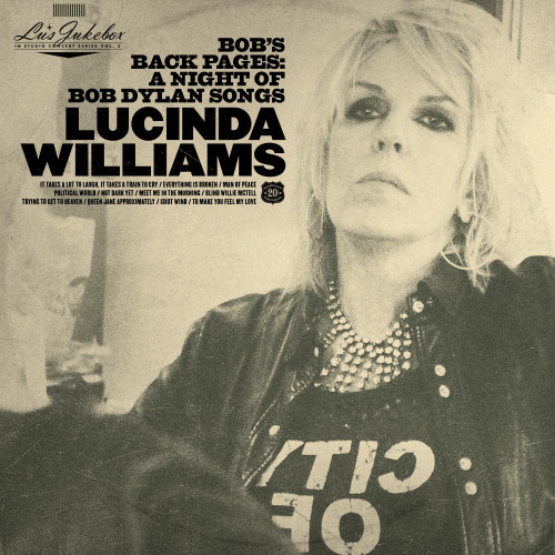 Lucinda Williams Bob's Back Pages: A Night Of Bob Dylan Songs 2LP 1