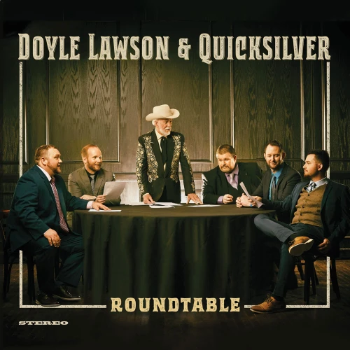 Doyle Lawson & Quicksilver Roundtable LP 1