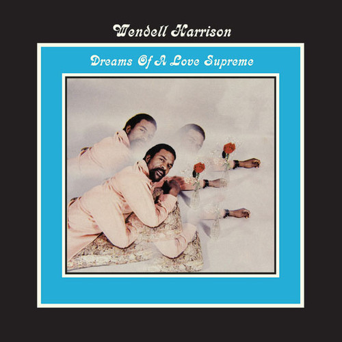 Wendell Harrison Dreams Of A Love Supreme 180g LP (Cobalt Blue Vinyl) 1