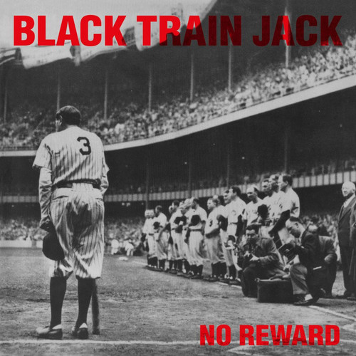 Black Train Jack No Reward Numbered Limited Edition 180g Import LP (Translucent Red Vinyl) 1
