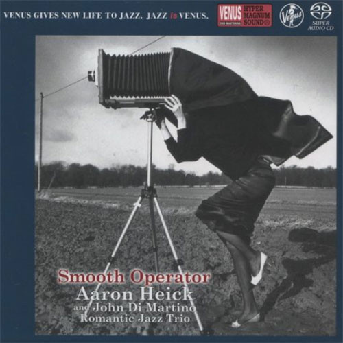 Aaron Heick & The John Di Martino Romantic Jazz Trio Smooth Operator Single-Layer Stereo Japanese Import SACD 1