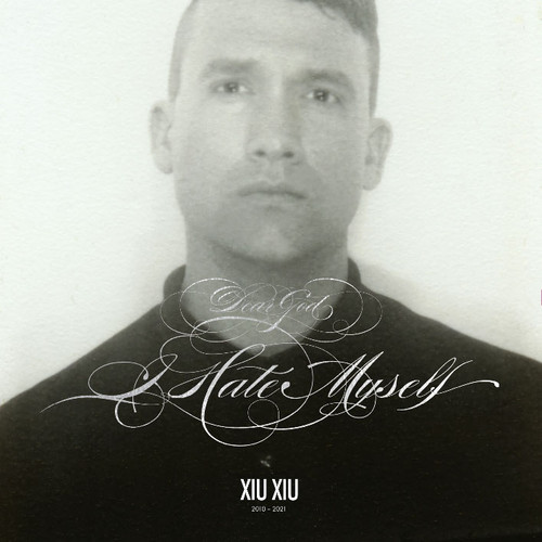Xiu Xiu Dear God, I Hate Myself LP & 45rpm 7" Vinyl Single 1