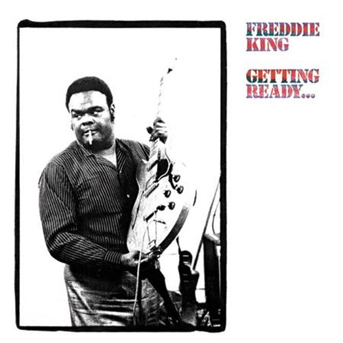 Freddie King Getting Ready... 180g LP 1