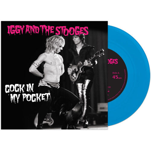 Iggy & The Stooges Cock In My Pocket 45rpm 7" Vinyl Single (Blue Vinyl) 1