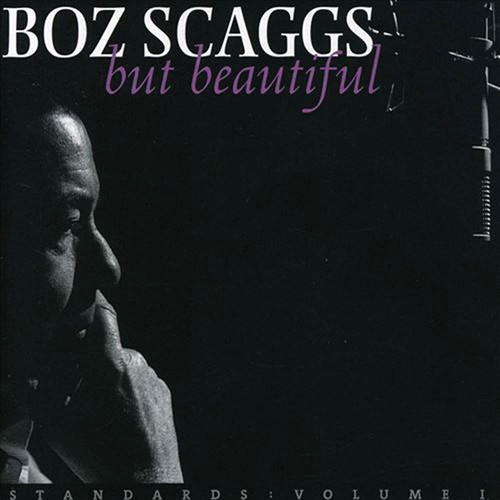 Boz Scaggs But Beautiful - Standards: Volume 1 180g 2LP 1