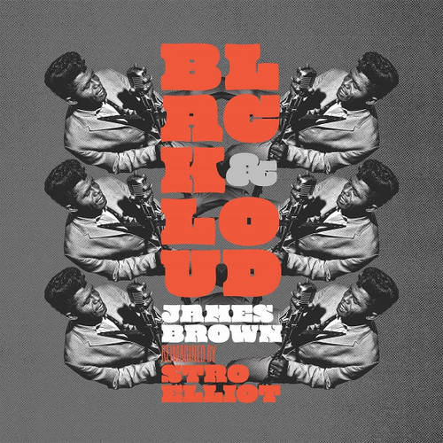Stro Elliot & James Brown Black & Loud: James Brown Reimagined By Stro Elliot LP
