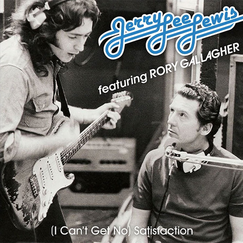 Jerry Lee Lewis & Rory Gallagher (I Can't Get No) Satisfaction 45rpm 7" Vinyl Single 1