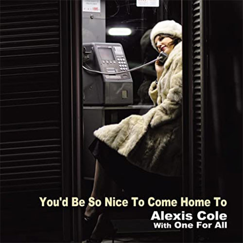 Alexis Cole With One For All You'd Be So Nice To Come Home To 180g LP 1