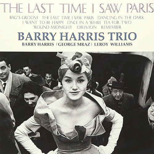 The Barry Harris Trio The Last Time I Saw Paris 180g LP 1