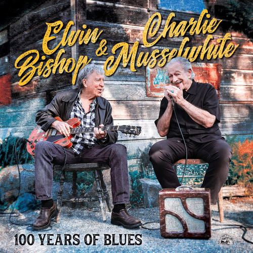 Elvin Bishop & Charlie Musselwhite 100 Years Of Blues LP 1