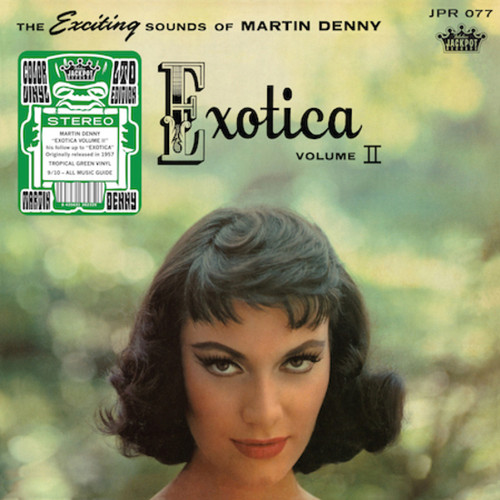 Martin Denny Exotica Volume II: The Exciting Sounds of Martin Denny LP (Tropical Green Vinyl) 1