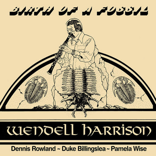Wendell Harrison Birth Of A Fossil 180g LP 1