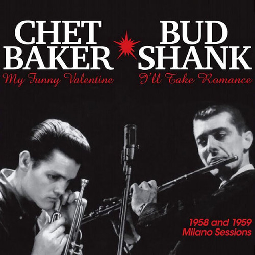 Chet Baker & Bud Shank 1958 And 1959 Milano Sessions Import LP 1