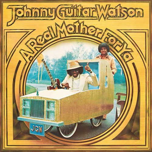 Johnny "Guitar" Watson A Real Mother For Ya 180g Import LP (Black Vinyl) 1