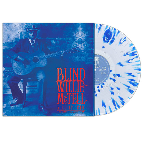 Blind Willie McTell Kill It, Kid: The Essential Collection LP (Blue & White Splatter Vinyl) 2