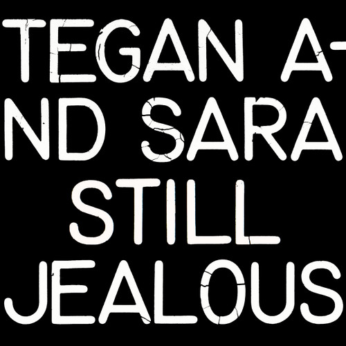 Tegan and Sara Still Jealous LP 1