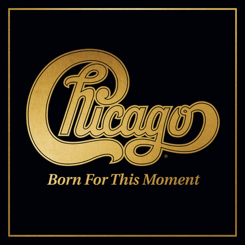 Chicago Born For This Moment 2LP (Gold Vinyl) 1