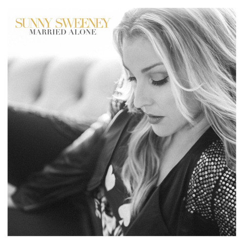 Sunny Sweeney Married Alone LP 1